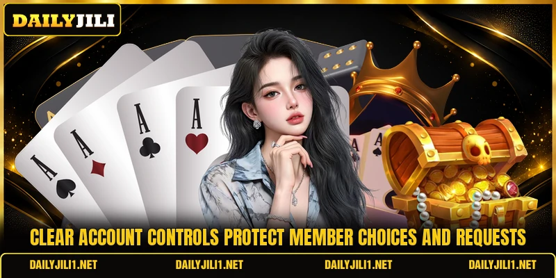 Clear account controls protect member choices and requests