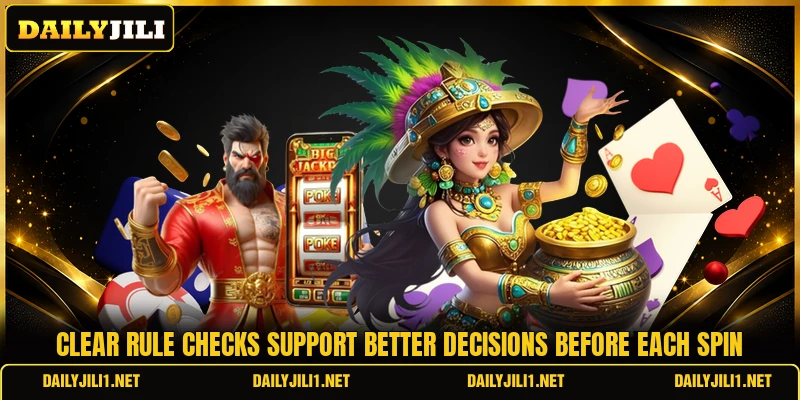 Clear rule checks support better decisions before each spin