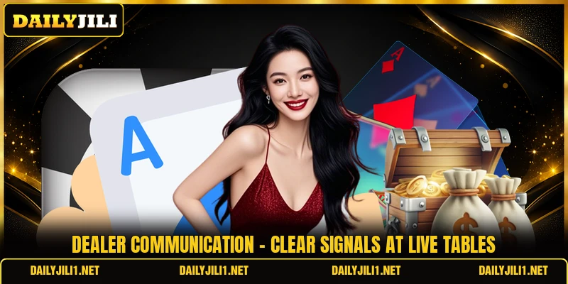 Dealer Communication - Clear Signals At Live Tables