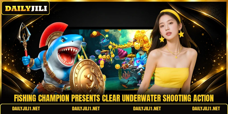 Fishing Champion presents clear underwater shooting action