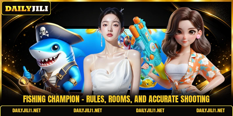 Fishing Champion - Rules, Rooms, And Accurate Shooting