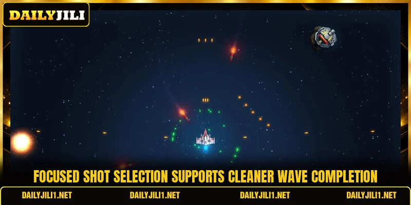 Focused shot selection supports cleaner wave completion