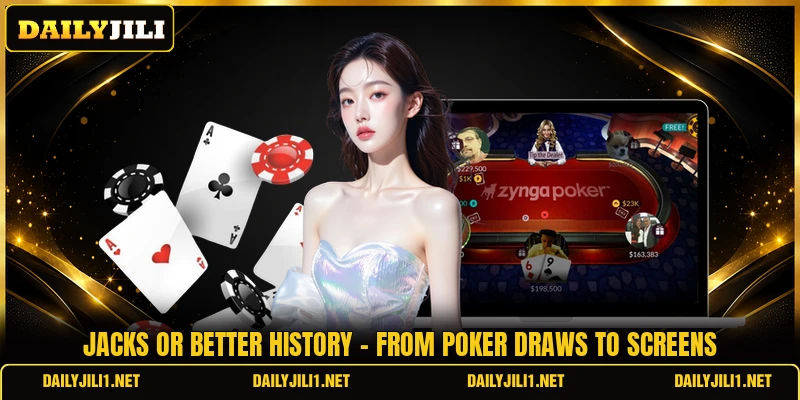 Jacks Or Better History - From Poker Draws To Screens