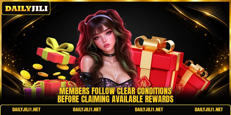 Members follow clear conditions before claiming available rewards