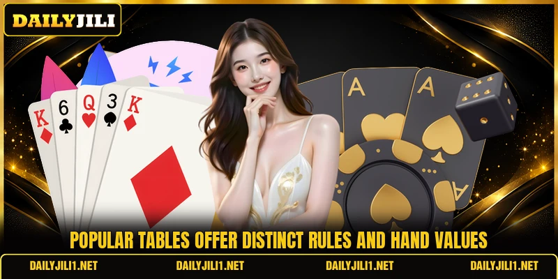 Popular tables offer distinct rules and hand values