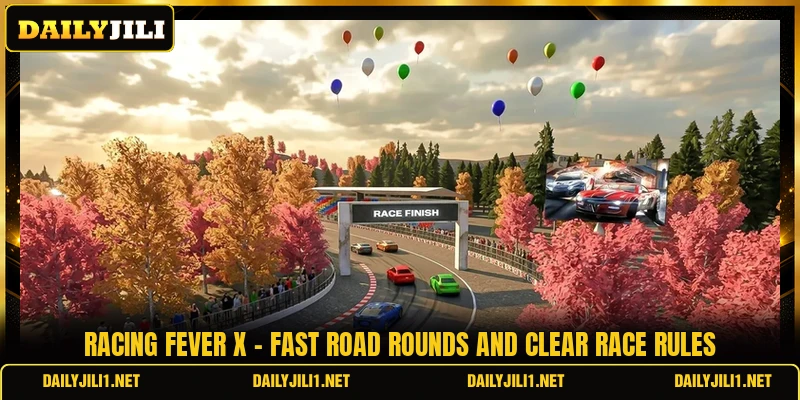 Racing Fever X - Fast Road Rounds And Clear Race Rules