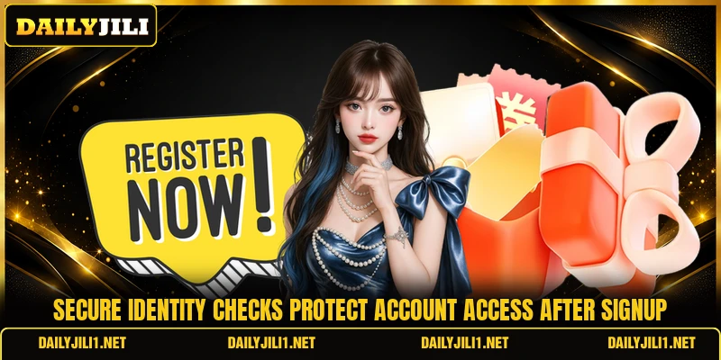 Secure identity checks protect account access after signup