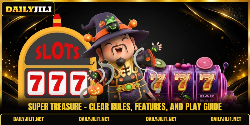 Super Treasure - Clear Rules, Features, And Play Guide